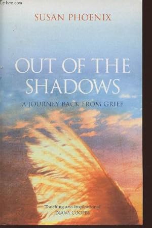 Bild des Verkufers fr Out of the shadow - a journey back from grief zum Verkauf von Le-Livre