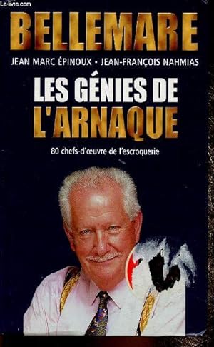 Image du vendeur pour Les gnies de l'arnaque. 80 chefs-d'oeuvre de l'escroquerie mis en vente par Le-Livre