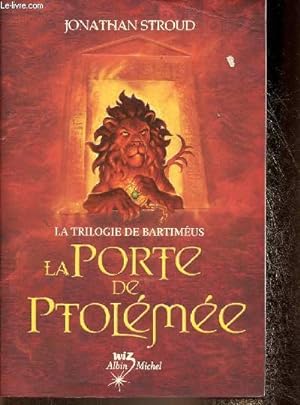 Seller image for La trilogie de Bartimus : La porte de Ptolme. Tome 3 (Collection "Wiz") for sale by Le-Livre