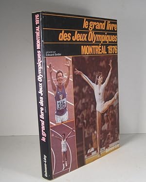 Les grand livre des Jeux Olympiques : Momtréal 1976