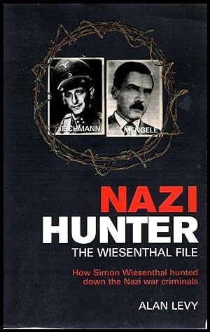Imagen del vendedor de Nazi Hunter: The Wiesenthal File 2002: How Simon Wiesenthal hunted down the nazi Criminals a la venta por Artifacts eBookstore