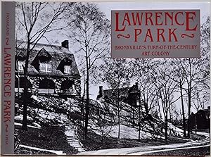 Immagine del venditore per LAWRENCE PARK: Bronxville's Turn-of-the-Century Art Colony. venduto da Kurt Gippert Bookseller (ABAA)