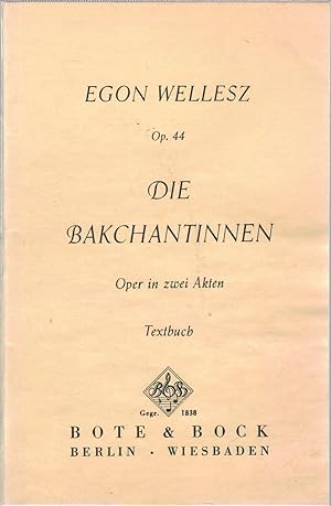 Bild des Verkufers fr Die Bakchantinnen Op. 44 - Oper in zwei Akten, Textbuch zum Verkauf von Antiquariat Hans Wger