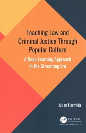 Seller image for Teaching Law and Criminal Justice Through Popular Culture : A Deep Learning Approach in the Streaming Era for sale by GreatBookPrices