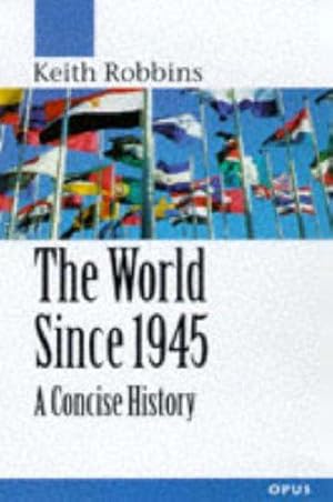 Bild des Verkufers fr The World Since 1945: A Concise History (OPUS) zum Verkauf von WeBuyBooks
