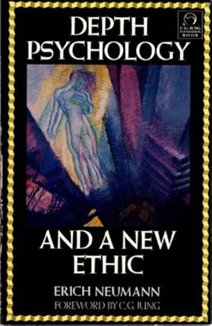 DEPTH PSYCHOLOGY AND A NEW ETHIC