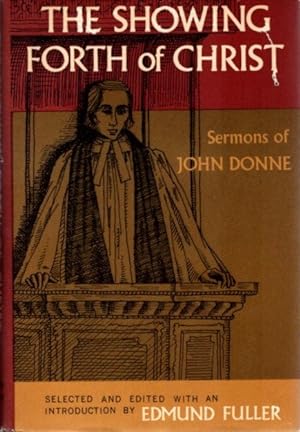 THE SHOWING OF CHRIST: Sermons of John Donne