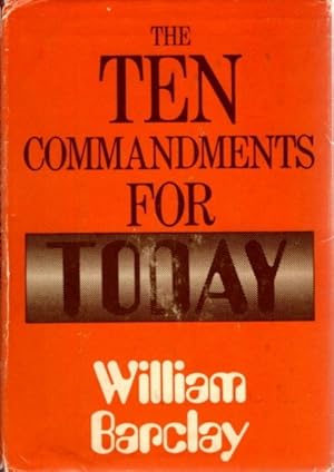 Imagen del vendedor de THE TEN COMMANDMENTS FOR TODAY a la venta por By The Way Books