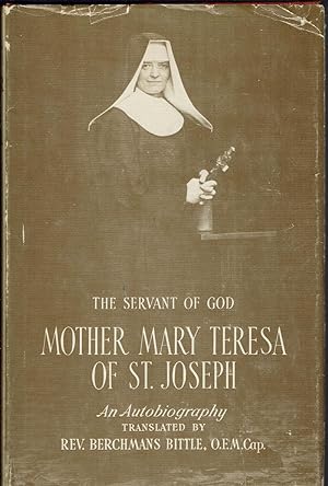 The Servant of God Mother Mary Teresa of St. Joseph: Foundress of Carmel of the Divine Heart of J...