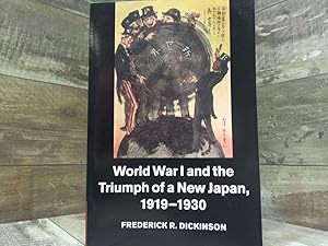 Imagen del vendedor de World War I and the Triumph of a New Japan, 1919-1930 (Studies in the Social and Cultural History of Modern Warfare) a la venta por Archives Books inc.