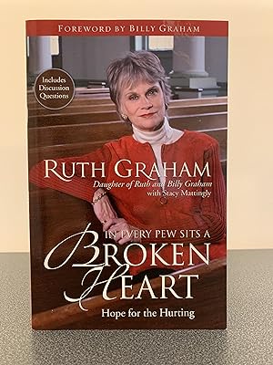 Seller image for In Every Pew Sits a Broken Heart: Hope for the Hurting [FIRST EDITION, FIRST PRINTING] for sale by Vero Beach Books