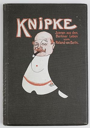 Seller image for Knipke Scenen aus dem Berliner Leben (= Bunte Brettl- und Theater-Bibliothek Band XV. Serie B. Band III) for sale by Buchkanzlei