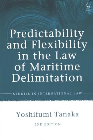 Image du vendeur pour Predictability and Flexibility in the Law of Maritime Delimitation mis en vente par GreatBookPrices