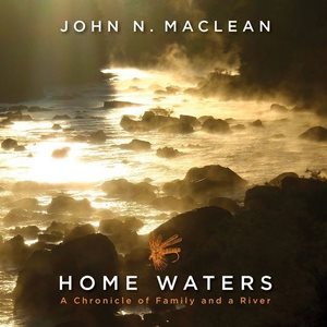 Image du vendeur pour Home Waters : A Chronicle of Family and a River: Library Edition mis en vente par GreatBookPrices
