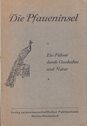 Image du vendeur pour Die Pfaueninsel. Ein Fhrer durch Geschichte und Natur. mis en vente par Antiquariat Carl Wegner