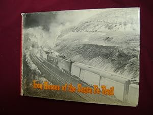 Immagine del venditore per Iron Horses of the Santa Fe Trail. A Definitive History, in Fact and Photograph of the Motive Power of One of Americas Great Railroads. venduto da BookMine