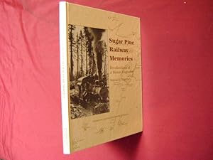 Seller image for Sugar Pine Railway Memories. Recollections of A Steam Engineer. History of a Sierran Logging Railroad. for sale by BookMine