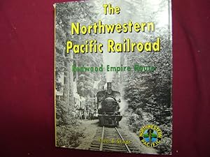 Bild des Verkufers fr The Northwestern Pacific Railroad. Redwood Empire Route. zum Verkauf von BookMine