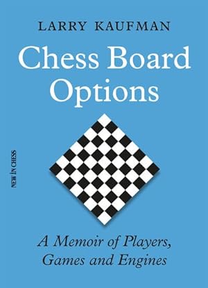 Seller image for Chess Board Options : A Memoir of Players, Games and Engines for sale by GreatBookPrices