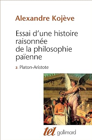 Essai d'une histoire raisonnée de la philosophie païenne II : Platon - Aristote