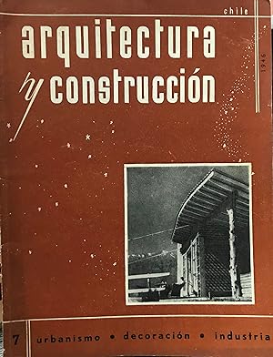 Arquitectura y Construcción N°7 - Octubre -1946. Urbanismo - Decoración - Industria. Residencia s...