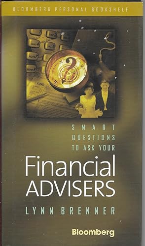 Imagen del vendedor de Smart Questions to Ask Your Financial Advisers (Bloomberg Personal Bookshelf (Hardcover)) a la venta por First Class Used Books