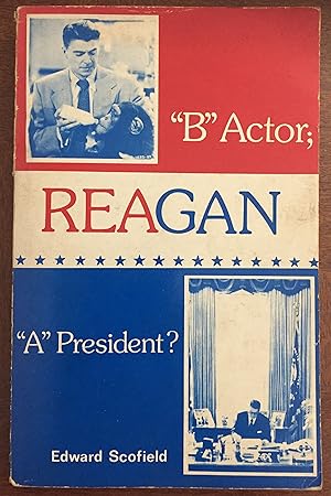 Imagen del vendedor de Reagan: "B" Actor, "A" President? a la venta por FULFILLINGTHRIFTBOOKHOUSE