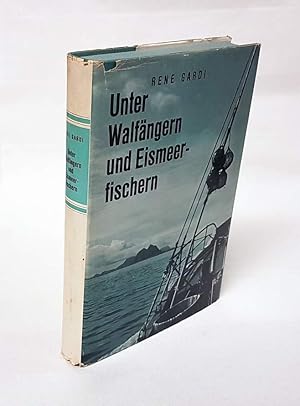 Seller image for Unter Walfngern und Eismeerfischern. for sale by Antiquariat Dennis R. Plummer