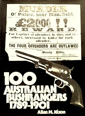 100 Australian Bushrangers 1789-1901.