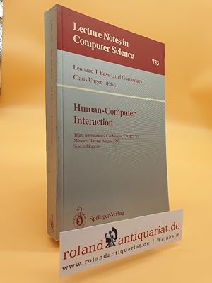 Seller image for Human computer interaction : third international conference ; selected papers / EWHCI '93, Moscow, Russia, August 3 - 7, 1993 Leonard J. Bass . (ed.) / Lecture notes in computer science ; Vol. 753 for sale by Roland Antiquariat UG haftungsbeschrnkt