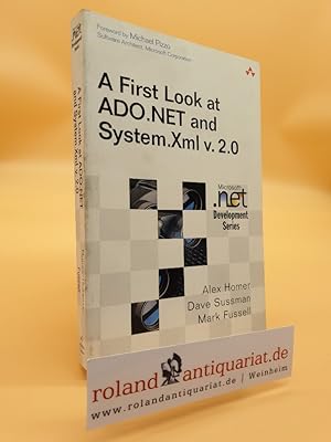 Seller image for A First Look at ADO .NET and System Xml v2.0 (MICROSOFT NET DEVELOPMENT SERIES) for sale by Roland Antiquariat UG haftungsbeschrnkt