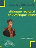 Seller image for Les Dates-clefs Du Dialogue Rgional En Amrique Latine for sale by RECYCLIVRE