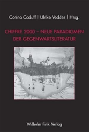 Immagine del venditore per Chiffre 2000 - Neue Paradigmen der Gegenwartsliteratur venduto da Antiquariat Armebooks