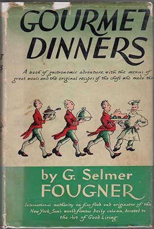 Gourmet Dinners: A Book of Gastronomic Adventure, with the Menus of Great Meals and the Original ...