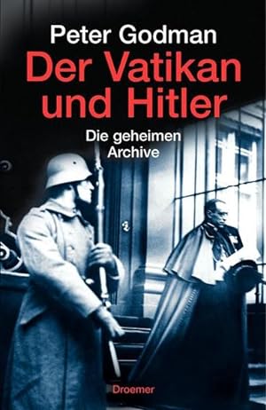 Immagine del venditore per Der Vatikan und Hitler: Die geheimen Archive venduto da Antiquariat Armebooks