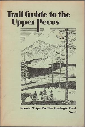 Bild des Verkufers fr Trail Guide to the Upper Pecos: Scenic Trips to the Geologic Past No. 6 zum Verkauf von Clausen Books, RMABA