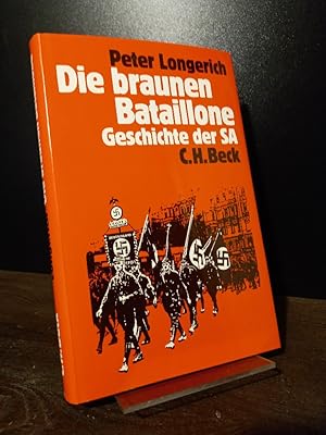 Bild des Verkufers fr Die braunen Bataillone. Geschichte und SA. [Von Peter Longerich]. zum Verkauf von Antiquariat Kretzer