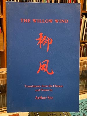 Imagen del vendedor de Willow Wind: Translations from the Chinese and Poems (English and Chinese Edition) a la venta por Arundel Books