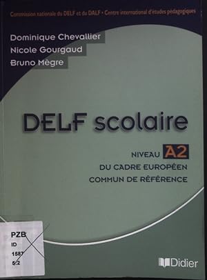 Seller image for Delf scolaire : Niveau A2: Du cadre européen commun de référence. for sale by books4less (Versandantiquariat Petra Gros GmbH & Co. KG)