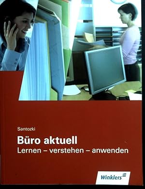 Büro aktuell; Lernen - verstehen - anwenden.