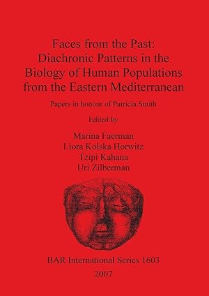 Seller image for Faces from the Past - Diachronic Patterns in the Biology of Human Populations from the Eastern Mediterranean for sale by moluna