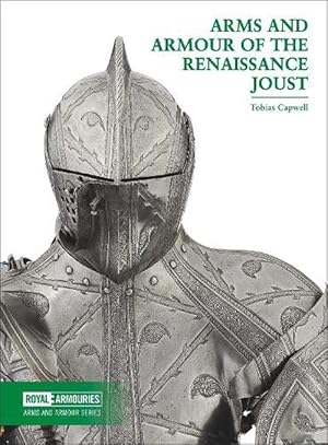 Seller image for Arms and Armour of the Renaissance Joust (Paperback) for sale by Grand Eagle Retail