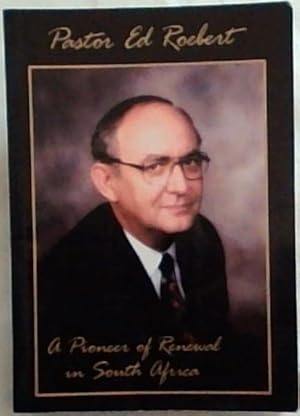 Bild des Verkufers fr Pastor Ed Roebert : A Pioneer of Renewal in South Africa zum Verkauf von Chapter 1