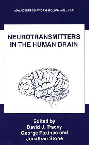 Immagine del venditore per Neurotransmitters in the Human Brain: Proceedings of a Conference in Honor of Istvan Tork Held in New South Wales, Australia, February 5, 1994: 43 (Advances in Behavioral Biology) venduto da WeBuyBooks