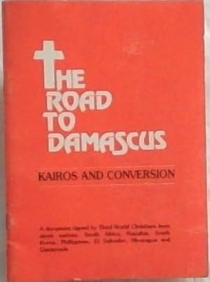 Seller image for The Road to Damascus : Kairos and the Conversion for sale by Chapter 1