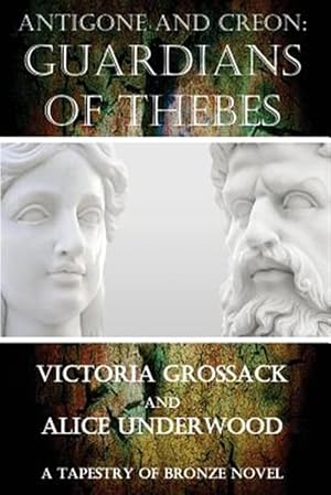 Bild des Verkufers fr Antigone and Creon : Guardians of Thebes zum Verkauf von GreatBookPricesUK