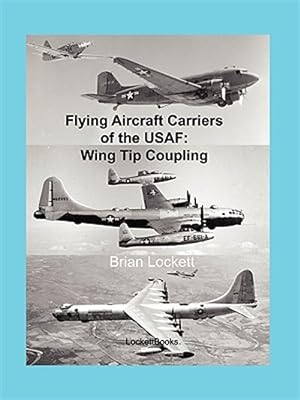 Immagine del venditore per Flying Aircraft Carriers Of The Usaf Win venduto da GreatBookPricesUK