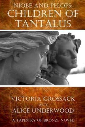 Bild des Verkufers fr Children of Tantalus : Niobe and Pelops zum Verkauf von GreatBookPricesUK