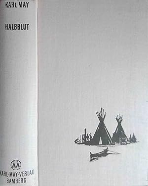 Halbblut und andere Erzählungen. May, Karl: Karl-May-Jubiläumsausgabe