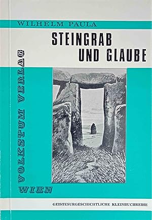 Seller image for Steingrab und Glaube. Geistesurgeschichtliche Kleinbuchreihe for sale by Logo Books Buch-Antiquariat